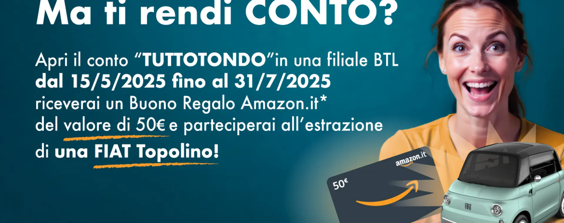 Ma ti rendi CONTO? La campagna che ti premia 